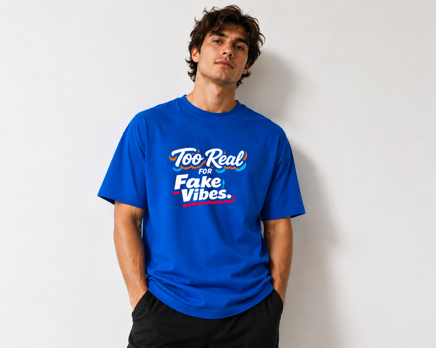 Too Real for Fake Vibes Graphic Unisex  Oversized Classic T-Shirt