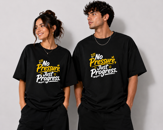 No Pressure Just Progress Motivational Graphic Unisex Oversized  T-Shirt