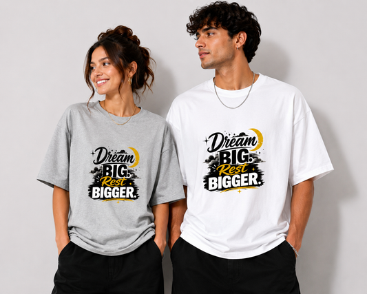 Dream Big Rest Bigger Motivational Graphic  Unisex Oversized  T-Shirt