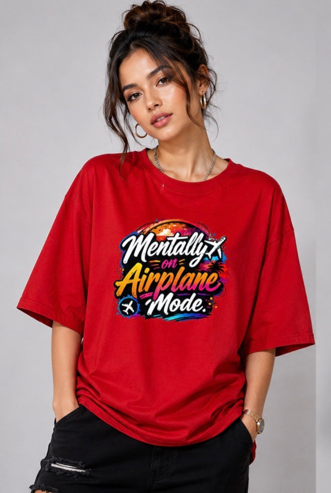 Mentally on Airplane Mode Graphic Streetwear Unisex Oversized T-Shirt