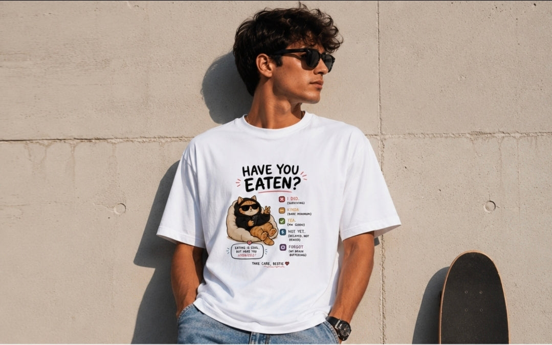 Have You Eaten? Oversized White Cute Graphic T-Shirt for UNISEX