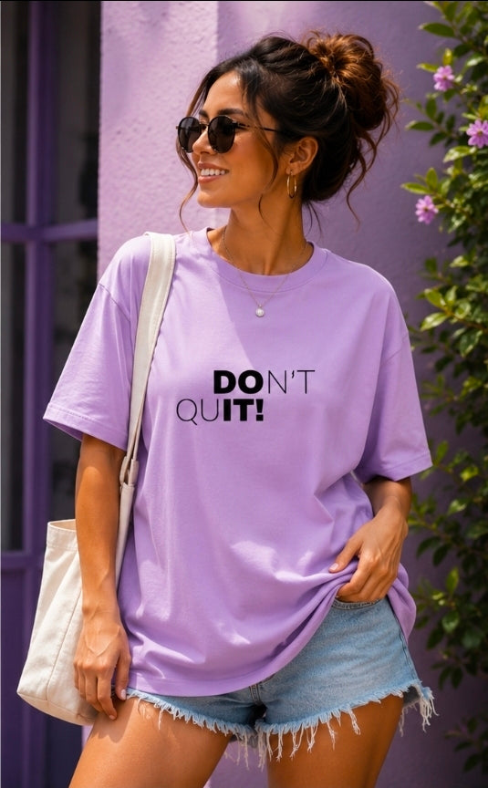 Don’t Quit Motivational Oversized T-Shirt for UNISEX