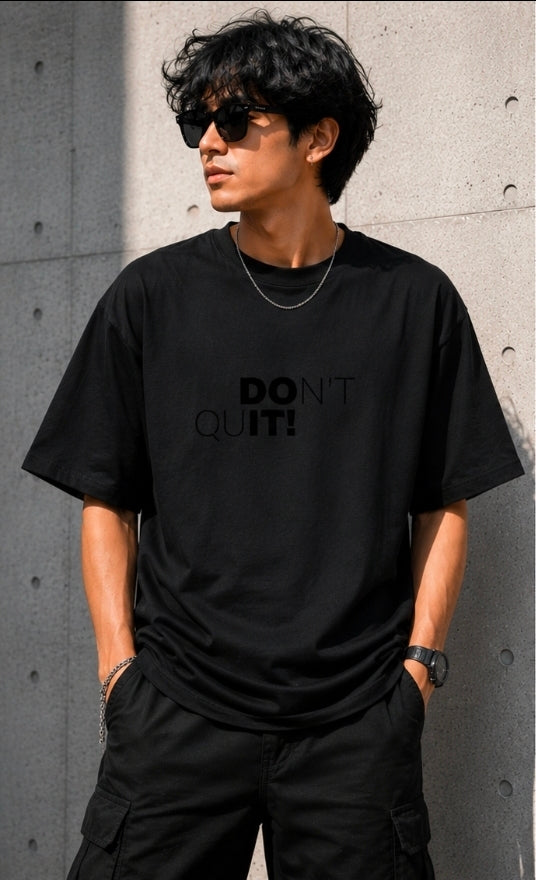 Don’t Quit Motivational Oversized T-Shirt for UNISEX